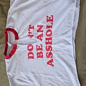 Port & Co.Don't be an a-hole half t shirt.